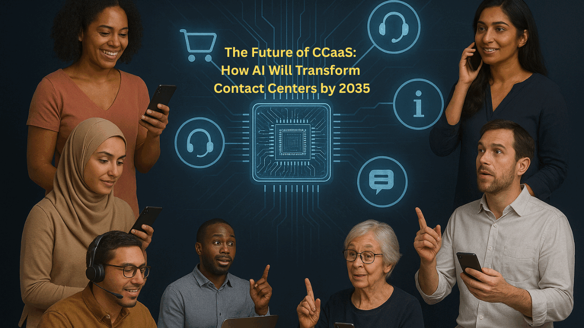 The Future of CCaaS and the Customer Experience